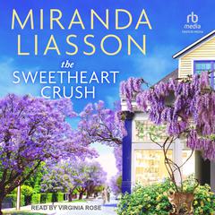 The Sweetheart Crush Audiobook, by Miranda Liasson