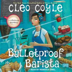Bulletproof Barista Audiobook, by Cleo Coyle