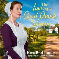The Love of a Good Amish Woman Audiobook, by 