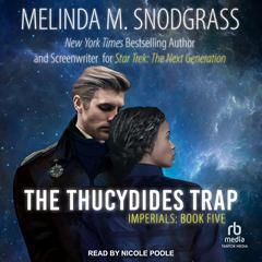 The Thucydides Trap Audiobook, by Melinda Snodgrass