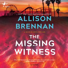 The Missing Witness: A Quinn & Costa Novel Audiobook, by Allison Brennan