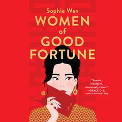 Women of Good Fortune Audiobook, by Sophie Wan