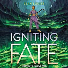Igniting Fate Audibook, by Jean Louise