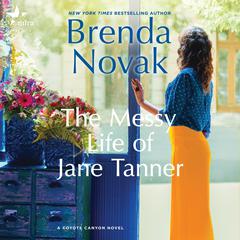 The Messy Life of Jane Tanner Audiobook, by Brenda Novak