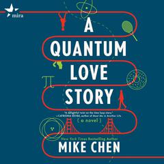 A Quantum Love Story Audiobook, by Mike Chen