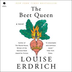 The Beet Queen: A Novel Audiobook, by Louise Erdrich