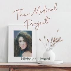 The Medical Project Audiobook, by Nicholas Licausi