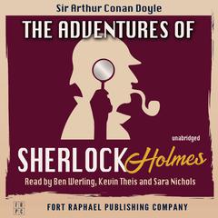 The Adventures of Sherlock Holmes - Unabridged Audiobook, by Arthur Conan Doyle