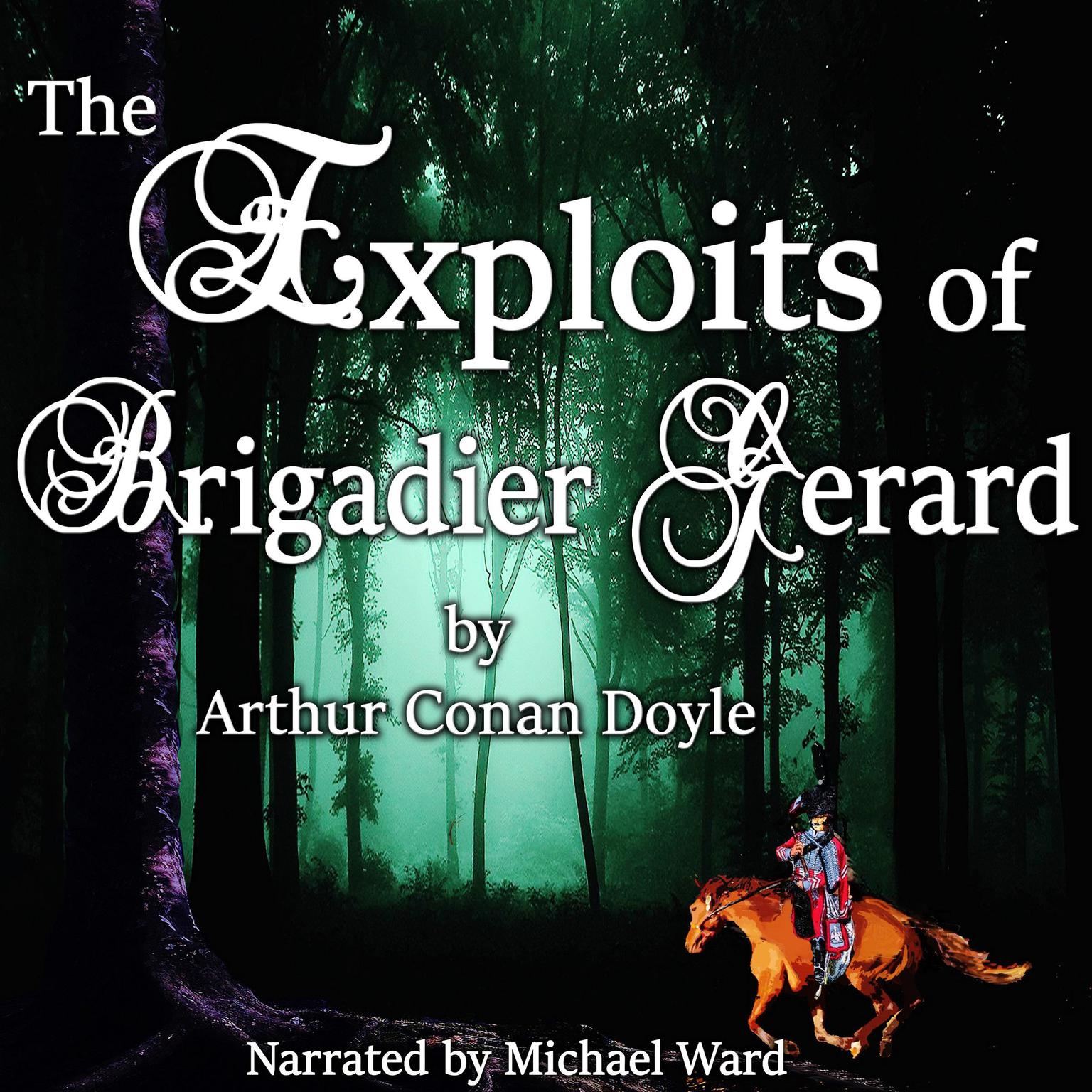 The Exploits of Brigadier Gerard Audiobook, by Arthur Conan Doyle