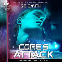 Cores Attack Audiobook, by S.E. Smith