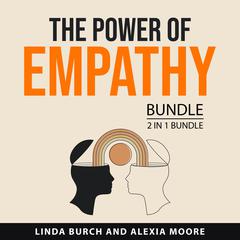The Power of Empathy Bundle, 2 in 1 Bundle Audiobook, by Alexia Moore