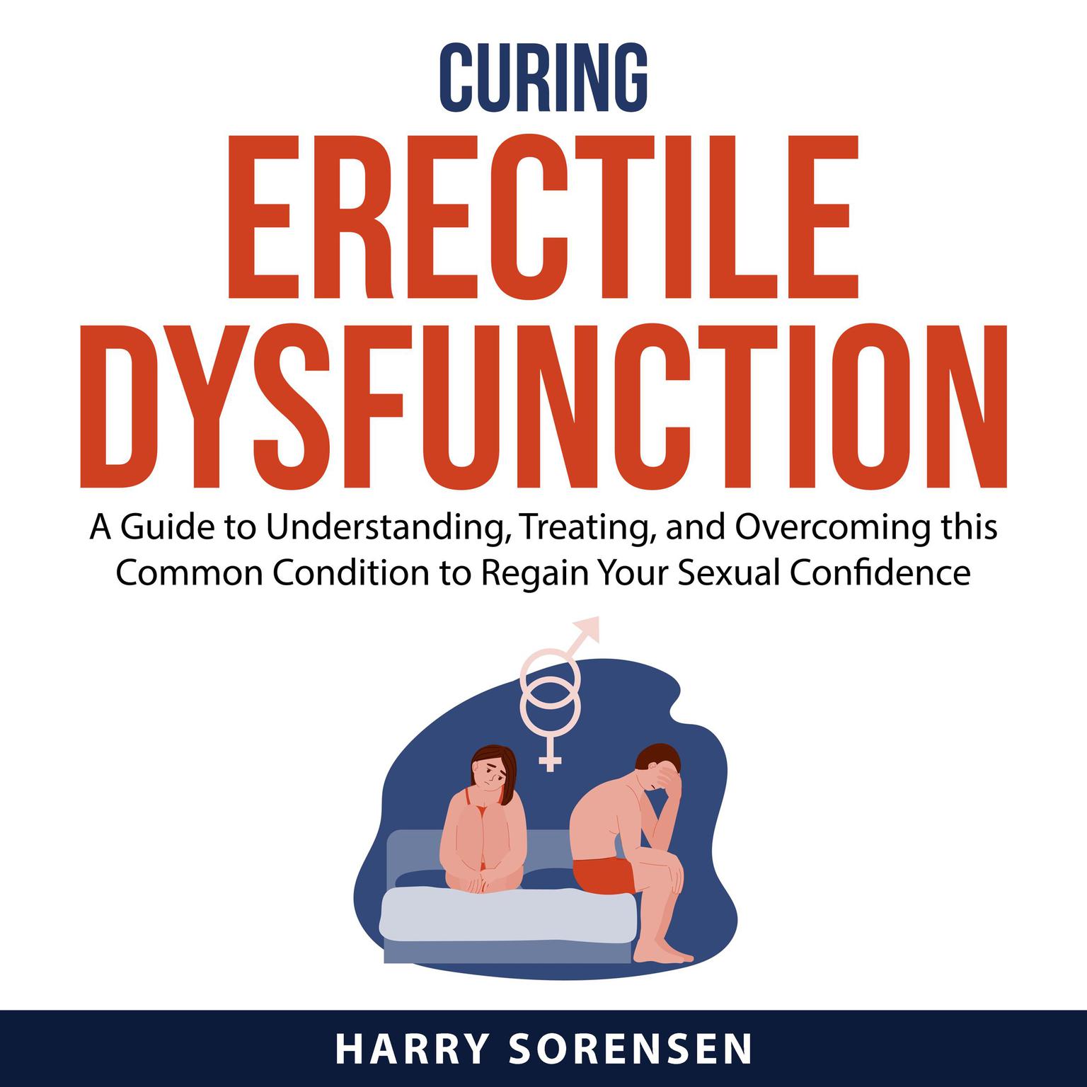 Curing Erectile Dysfunction Audiobook, by Harry Sorensen