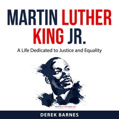 Martin Luther King Jr. Audiobook, by Derek Barnes