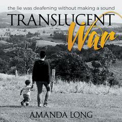 Translucent War Audiobook, by Amanda Long