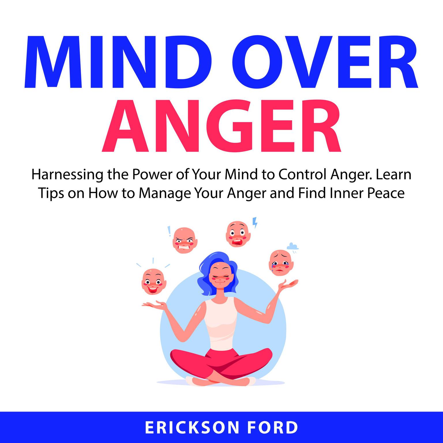 Mind Over Anger Audiobook, by Erickson Ford