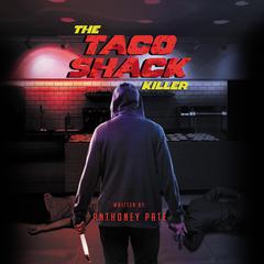 The Taco Shack Killer Audiobook, by Anthoney Pate