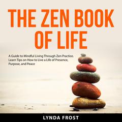 The Zen Book of Life Audiobook, by Lynda Frost