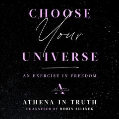 Choose Your Universe Audiobook, by Robin Jelinek