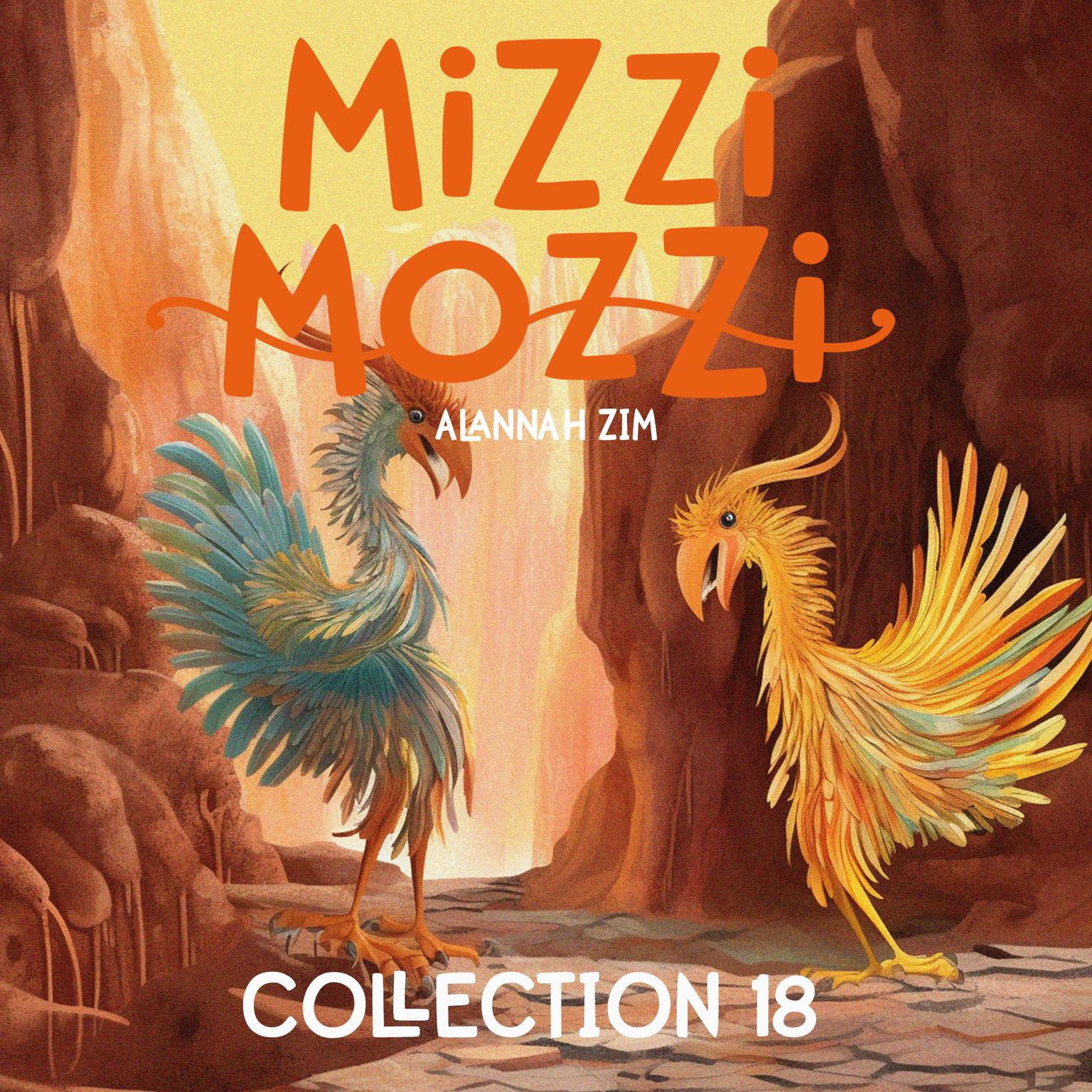 Mizzi Mozzi - An Enchanting Collection of 3 Books: Collection Eighteen Audiobook, by Alannah Zim