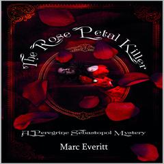 The Rose Petal Killer Audiobook, by Marc Everitt
