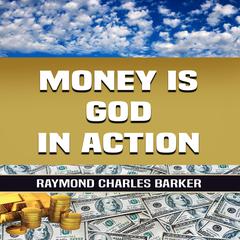 Money Is God in Action Audiobook, by Raymond Charles Barker