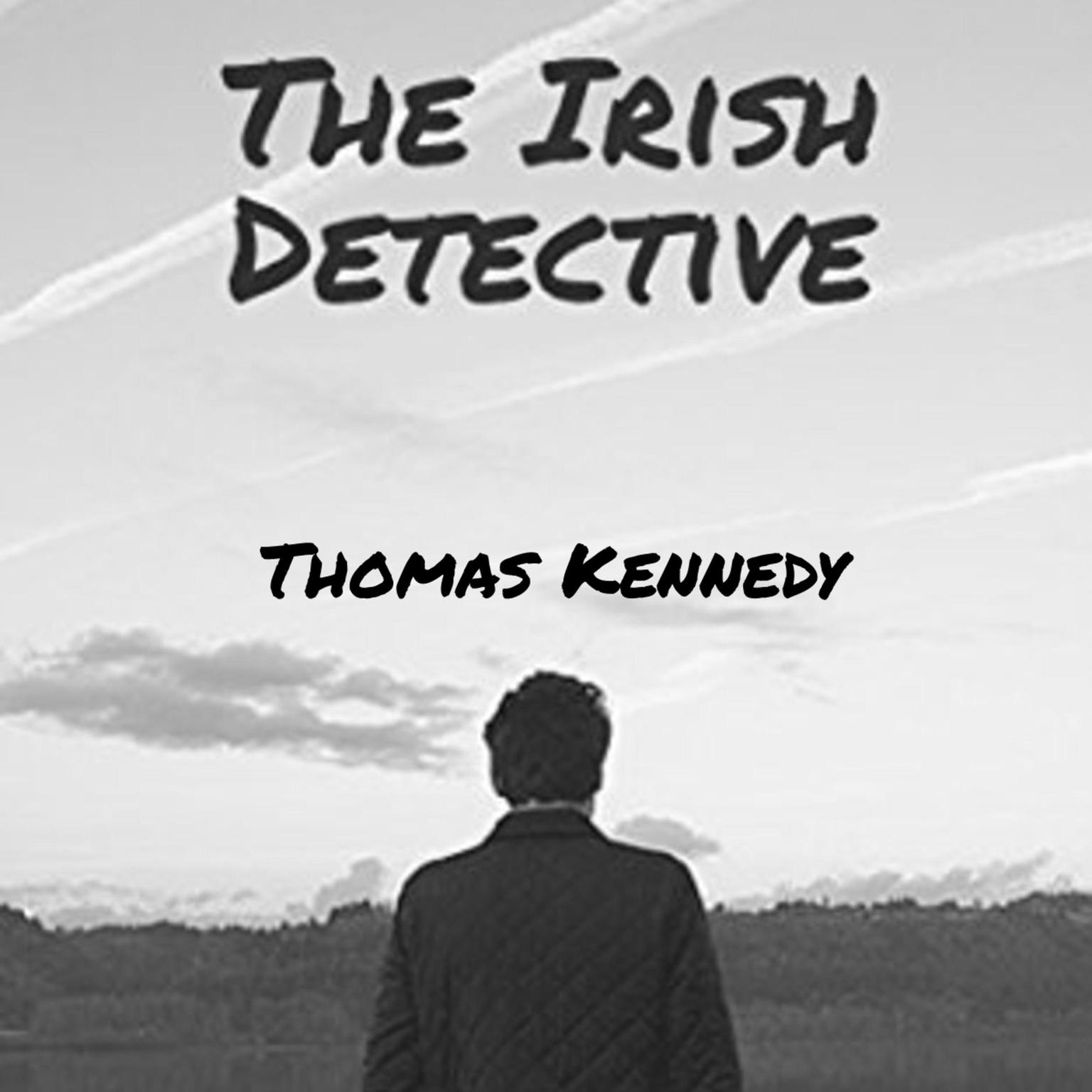 The Irish Detective Audiobook, by Thomas Kennedy