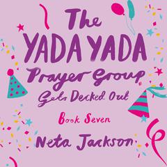The Yada Yada Prayer Group Gets Decked Out Audiobook, by Neta Jackson