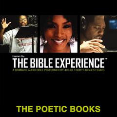 Inspired By … The Bible Experience Audio Bible - Todays New International Version, TNIV: The Poetic Books Audiobook, by Zondervan