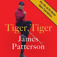 Tiger, Tiger: His Life, As It’s Never Been Told Before Audiobook, by Peter de Jonge