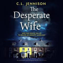 The Desperate Wife Audiobook, by C. L. Jennison