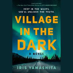 Village in the Dark Audiobook, by Iris Yamashita