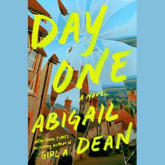 Day One: A Novel Audiobook, by Abigail Dean