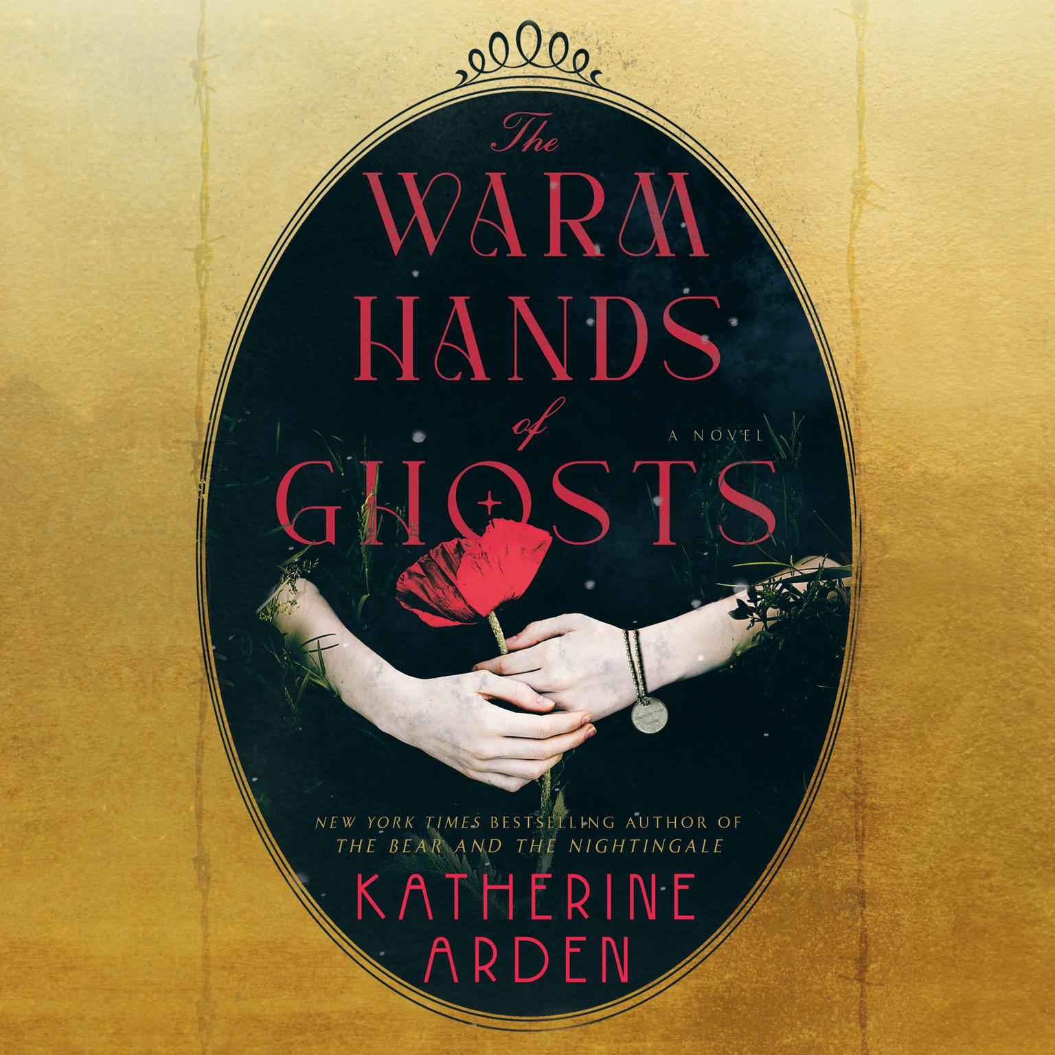 The Warm Hands of Ghosts: A Novel Audiobook, by Katherine Arden