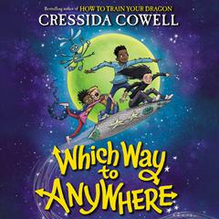 Which Way to Anywhere Audiobook, by Cressida Cowell