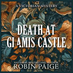 Death at Glamis Castle Audiobook, by Robin Paige