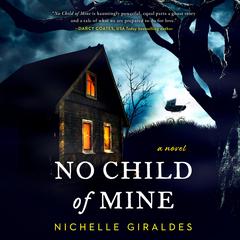 No Child of Mine Audiobook, by Nichelle Giraldes