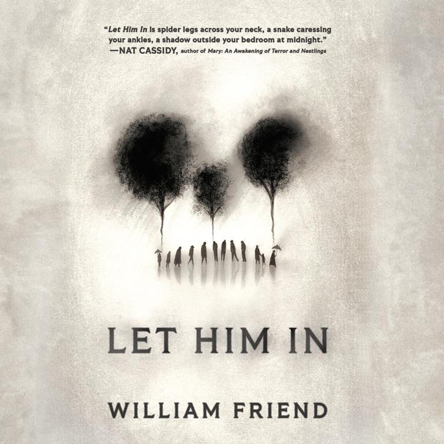 Let Him In Audiobook, by William Friend