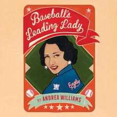 Baseball's Leading Lady: Effa Manley and the Rise and Fall of the Negro Leagues Audiobook, by Andrea Williams