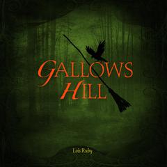 Gallows Hill Audiobook, by Lois Ruby