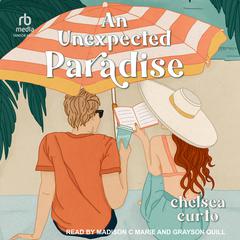 An Unexpected Paradise Audiobook, by Chelsea Curto