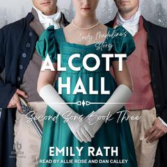 Alcott Hall: A Second Sons Story Audiobook, by Emily Rath