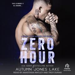 Zero Hour: A Prequel to Zero Tolerance: Lost Kings MC Audiobook, by Autumn Jones Lake