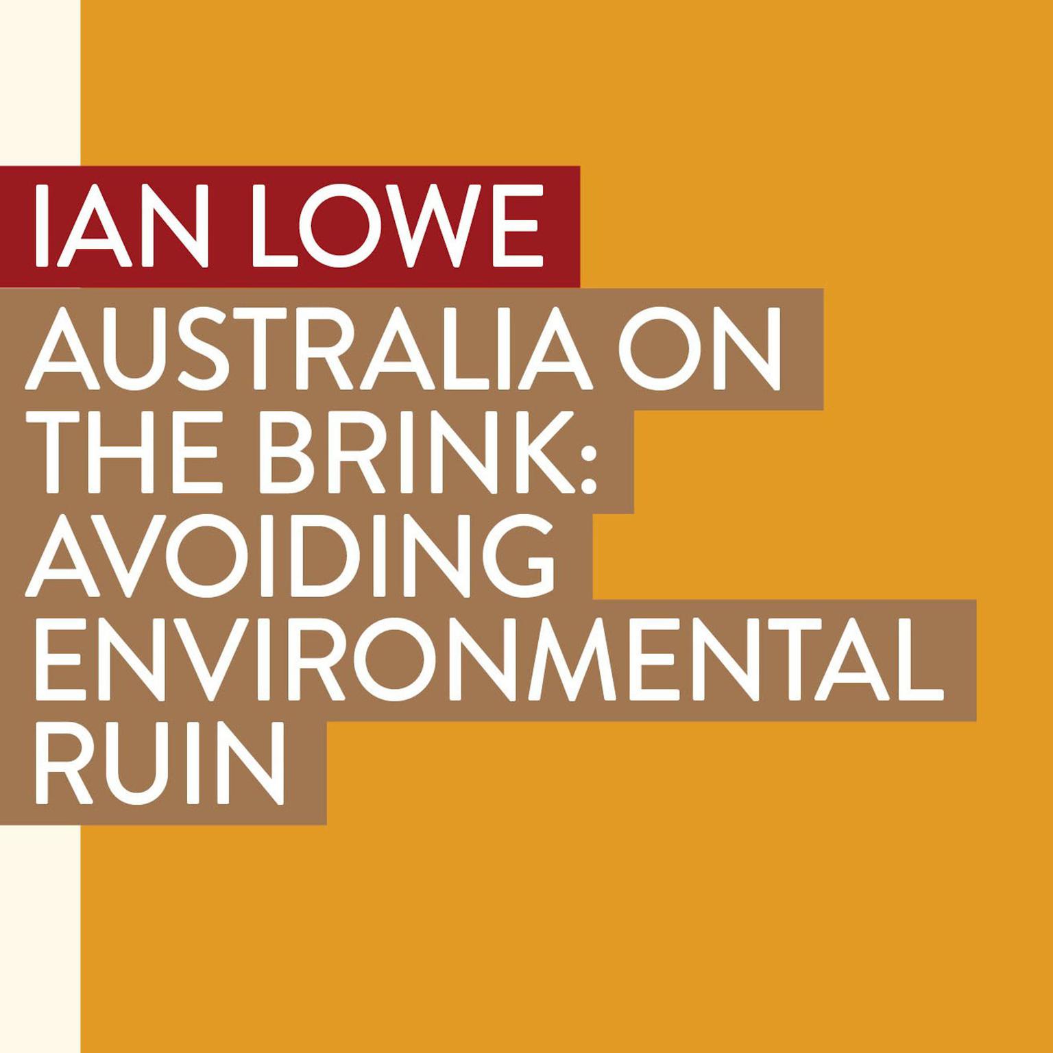 Australia on the Brink Audiobook, by Ian Lowe