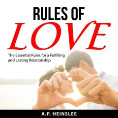Rules of Love Audiobook, by A.P. Heinslee