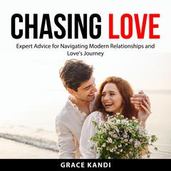 Chasing Love Audiobook, by Grace Kandi