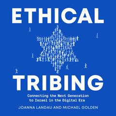 Ethical Tribing Audiobook, by Joanna Landau