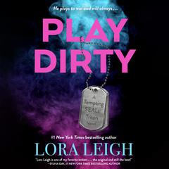 Play Dirty Audiobook, by Lora Leigh