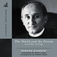 The World and the Person: And Other Writings Audiobook, by Romano Guardini