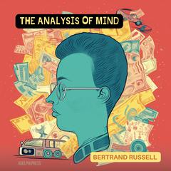 The Analysis of Mind Audiobook, by Bertrand Russell