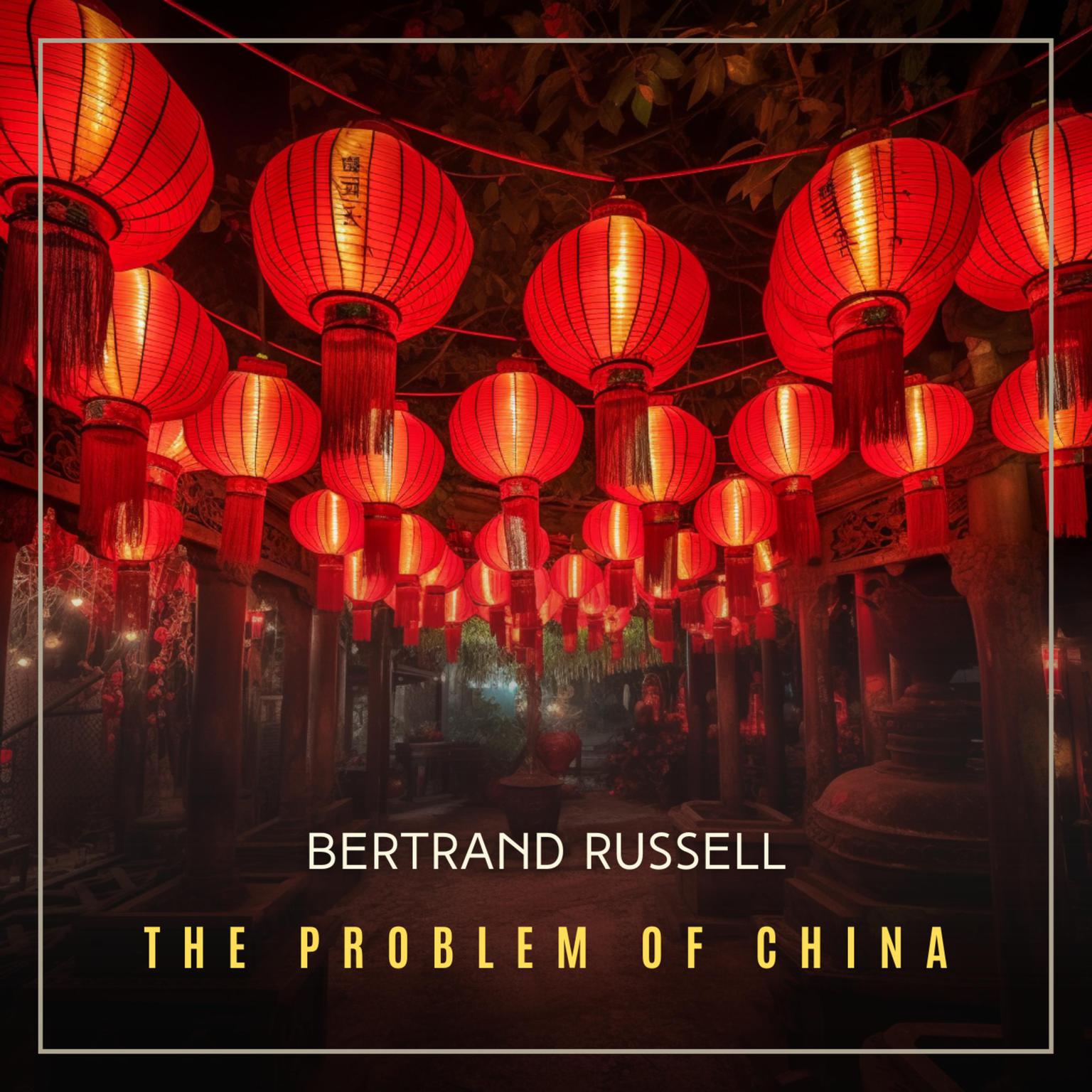 The Problem of China Audiobook, by Bertrand Russell